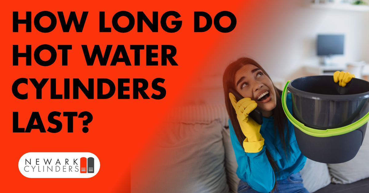 How Long Do Hot Water Cylinders Last? Newark Cylinders